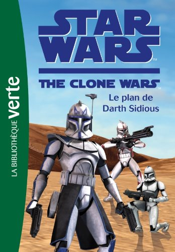 Star Wars : the clone wars. Vol. 7. Le plan de Darth Sidious