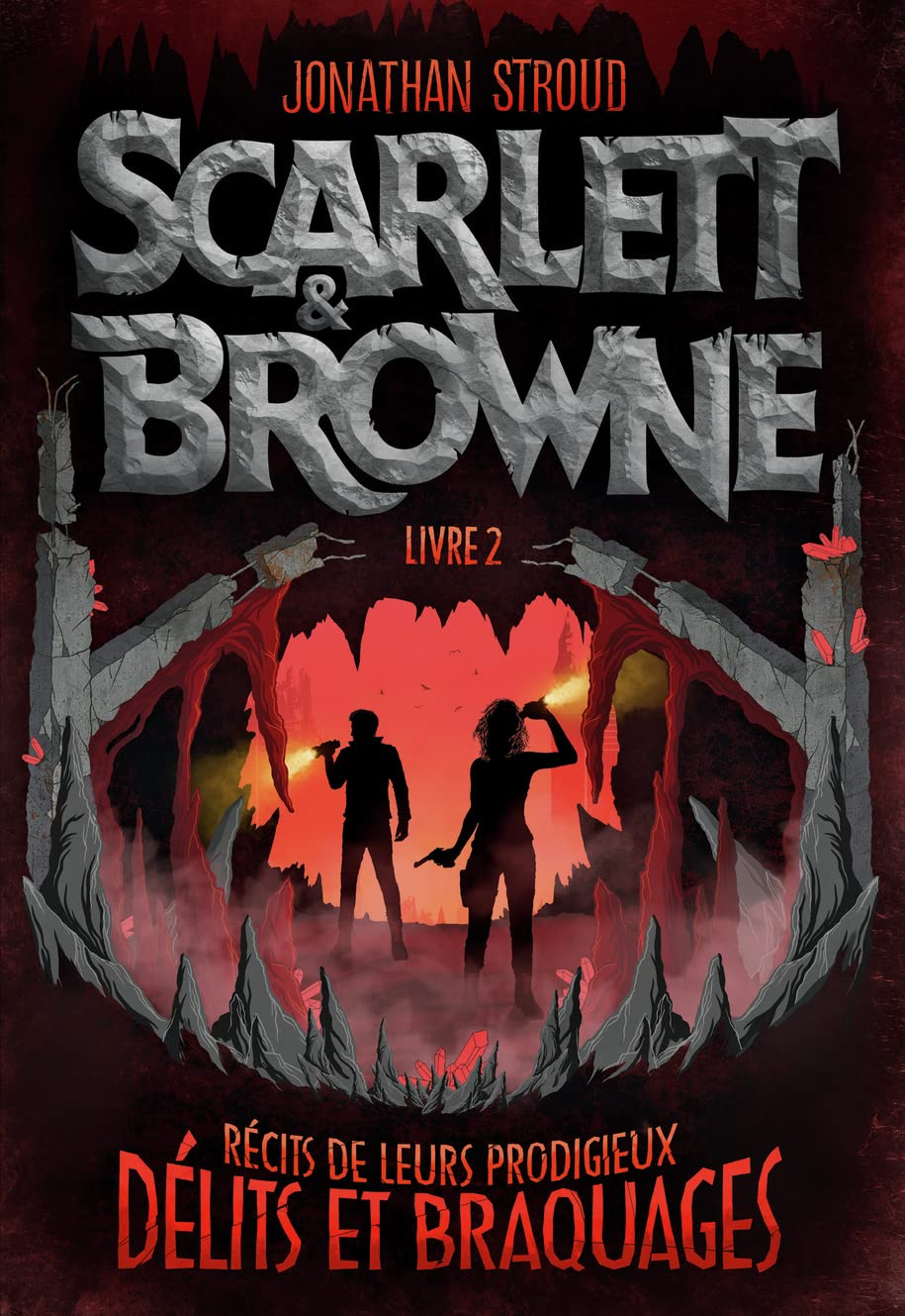 Scarlett & Browne. Vol. 2. Récits de leurs prodigieux délits et braquages