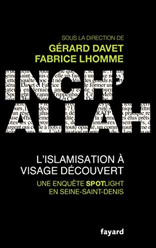 Inch' Allah : l'islamisation à visage découvert : une enquête spotlight en Seine-Saint-Denis