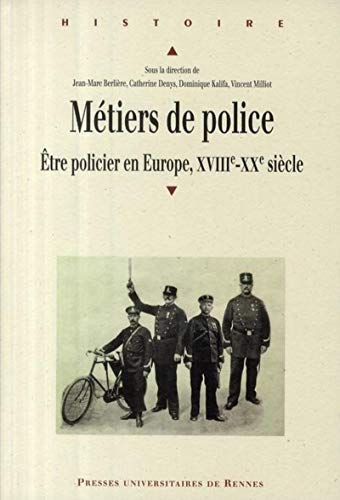 Métiers de police : être policier en Europe, XVIIIe-XXe siècle
