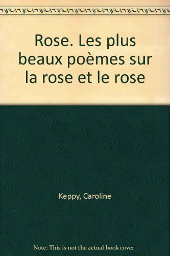 Rose : les plus beaux poèmes sur la rose et le rose