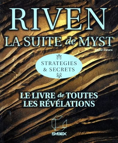 Riven, la suite de Myst, stratégies et secrets
