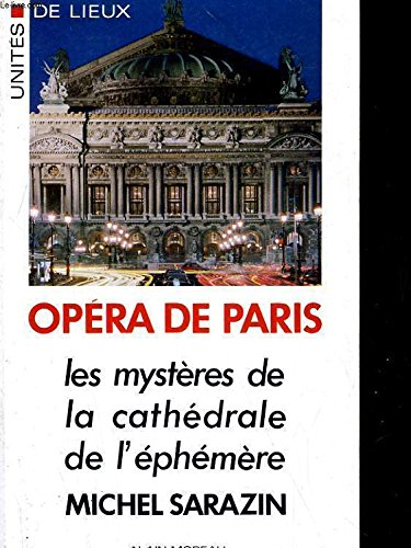 Opéra de Paris : les mystères de la cathédrale de l'éphémère