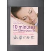 10 minutes pour bien dormir : plus de 300 conseils pour des nuits sereines et paisibles