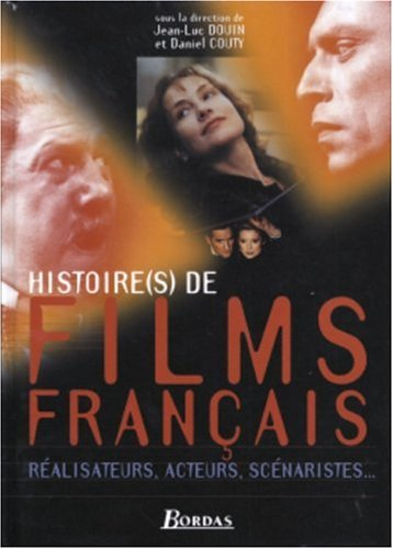 Histoire(s) de films français : réalisateurs, acteurs, scénaristes...