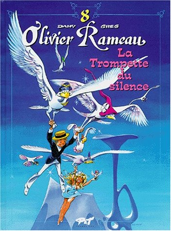 Olivier Rameau. Vol. 8. La trompette du silence