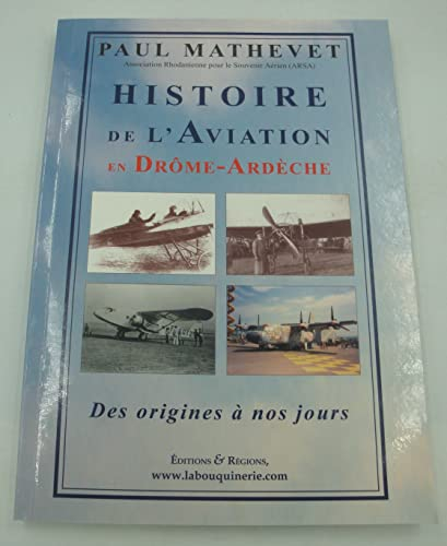 Histoire de l'aviation en Drôme-Ardèche, des origines à nos jours