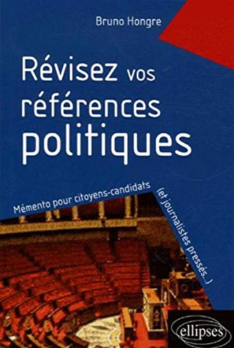 Révisez vos références politiques : mémento pour citoyens-candidats (et journalistes pressés...)