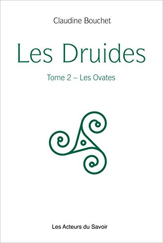 Les druides. Vol. 2. Les ovates