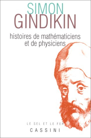 Histoires de mathématiciens et de physiciens