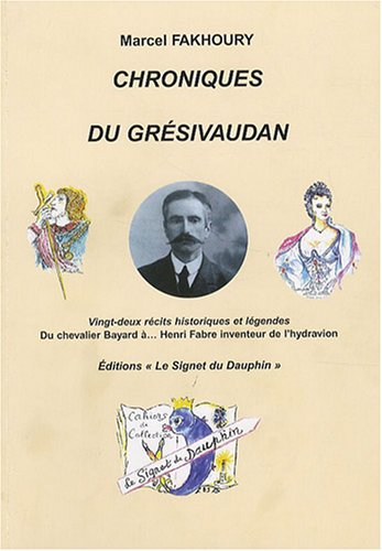 chroniques du grésivaudan : vingt-deux récits historiques et légendes du chevalier bayard à... henri