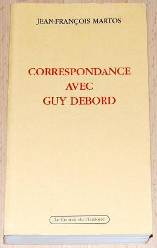 Correspondance avec Guy Debord