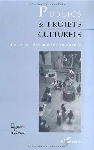 Publics et projets culturels : un enjeu des musées en Europe