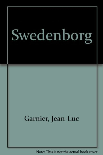 SWEDENBORG (LES GRANDS NOMS DE L'HISTOIRE SPIRITUELLE ET DE L'ESOTERISME)
