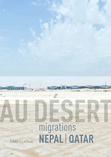 Au désert : migrations Népal-Qatar