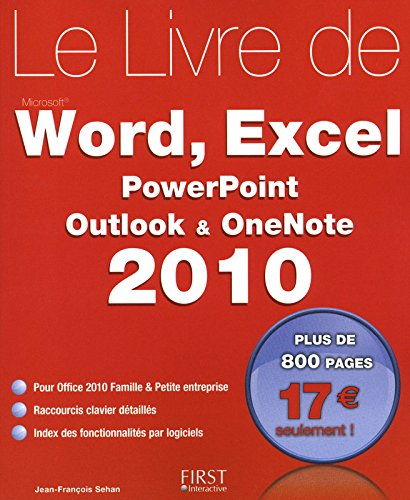 Le livre de Word, Excel, PowerPoint, Outlook & OneNote 2010