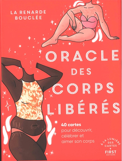 Oracle des corps libérés : 40 cartes pour découvrir, célébrer et aimer son corps