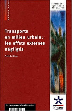 Transports en milieu urbain : les effets externes négligés : monétarisation des effets de coupure, d