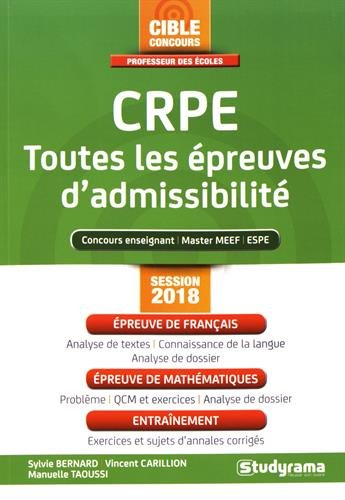 CRPE, toutes les épreuves d'admissibilité : concours enseignant, master MEEF, ESPE : session 2018