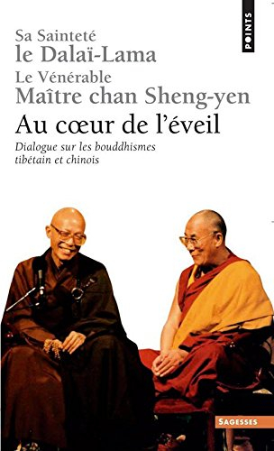 Au coeur de l'éveil : dialogue sur les bouddhismes tibétain et chinois