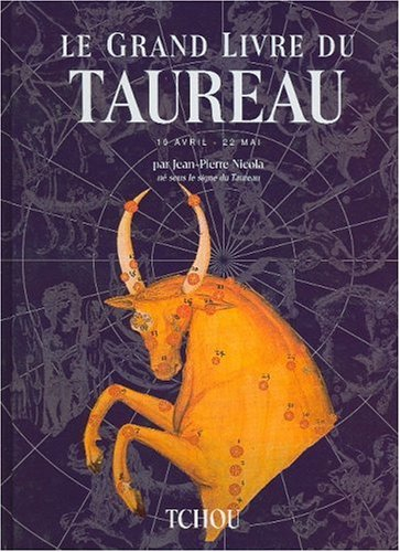 Le grand livre du Taureau : 19 avril-22 mai