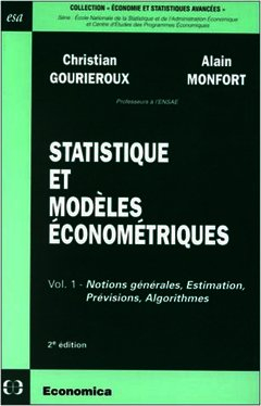 Statistique et modèles économétriques. Vol. 1. Notions générales, estimation, prévision, algorithmes