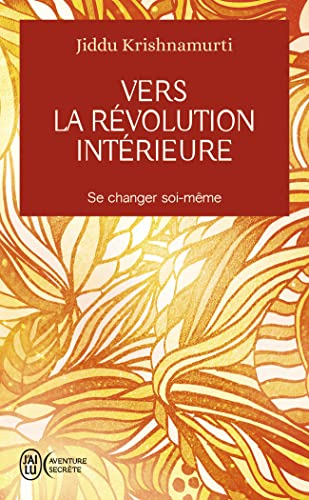 Vers la révolution intérieure : se changer soi-même