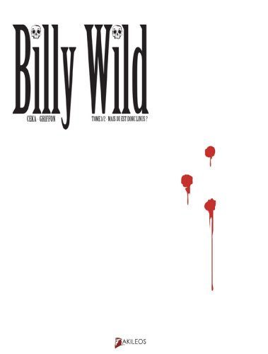 Billy Wild. Vol. 1. Mais où est donc Linus ?