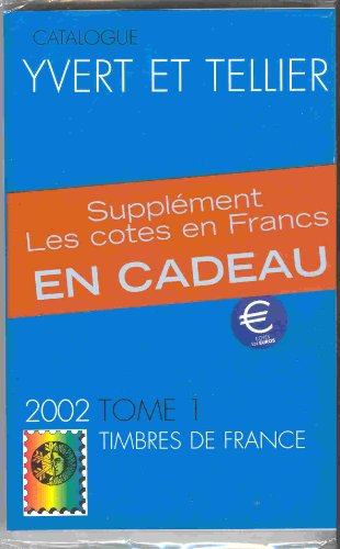 catalogue de timbres-poste : tome 1, france, édition 2002