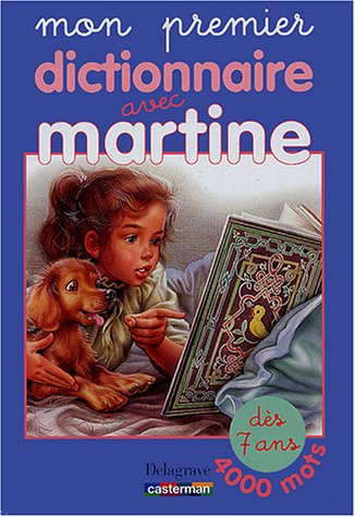 Mon premier dictionnaire avec Martine : un vrai dictionnaire de 4.000 mots