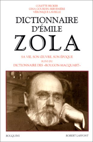 Dictionnaire d'Emile Zola. Dictionnaire des Rougon-Macquart. Catalogue des ventes après décès des bi