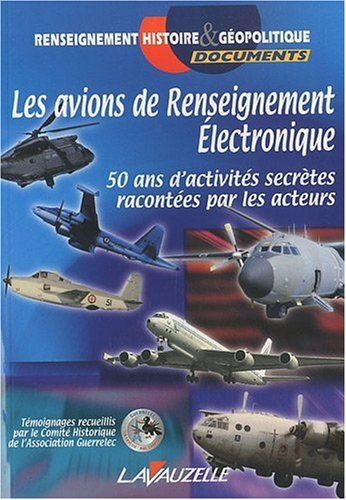 Les avions de renseignement électronique : 50 ans d'activités secrètes racontées par les acteurs