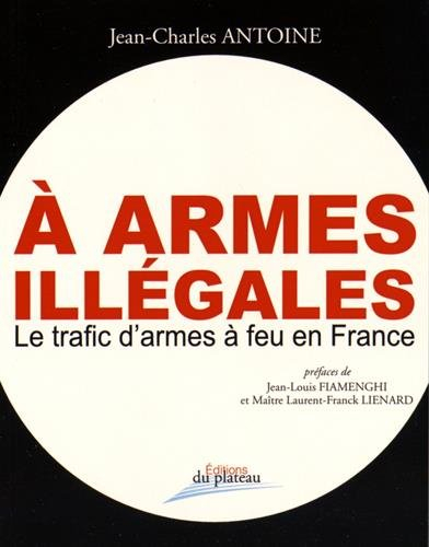 A armes illégales : le trafic d'armes à feu en France