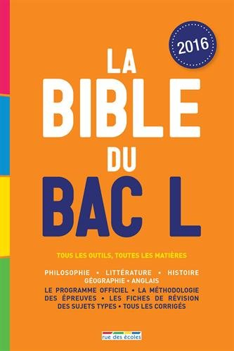 La bible du bac L : tous les outils, toutes les matières