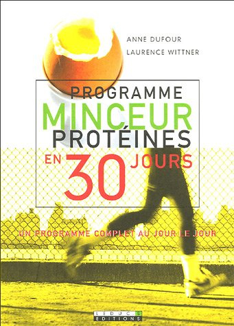 Programme minceur protéines en 30 jours : un programme complet au jour le jour