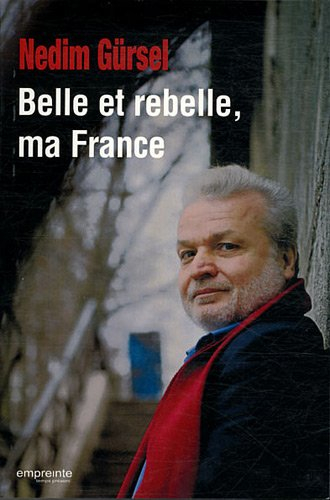Belle et rebelle, ma France : récits de voyages (1992-2010)