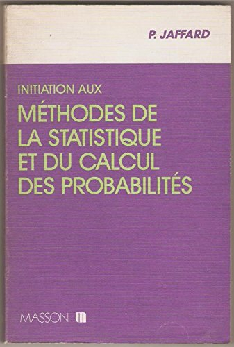 Initiation aux méthodes de la statistique et du calcul des probabilités