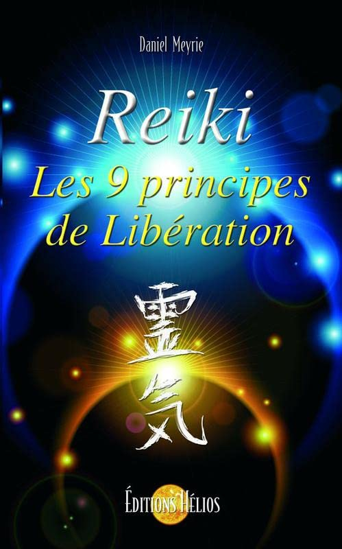 Reiki, les 9 principes de libération