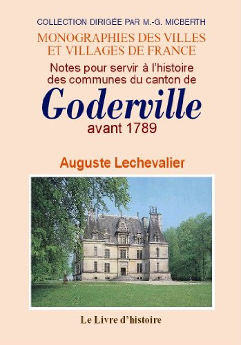 Notes pour servir à l'histoire des communes du canton de Goderville avant 1789