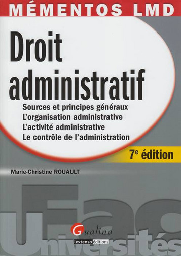 Droit administratif : sources et principes généraux, l'organisation administrative, l'activité admin