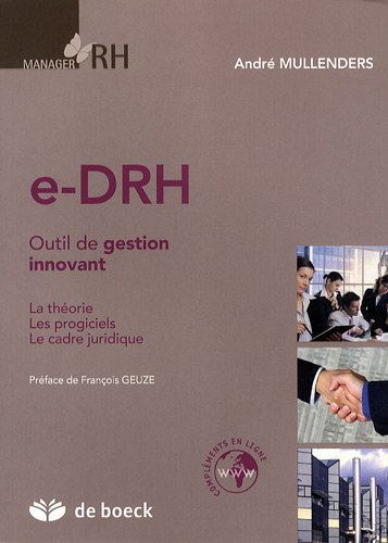 e-DRH : outil de gestion innovant : la théorie, les progiciels, le cadre juridique
