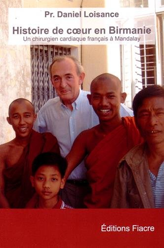 Histoire de coeur en Birmanie : un chirurgien cardiaque à Mandalay