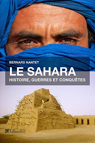 le sahara : histoire, guerres et conquêtes