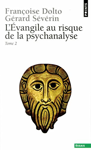 L'Evangile au risque de la psychanalyse. Vol. 2