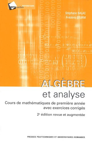 Algèbre et analyse : cours de mathématiques de première année avec exercices corrigés