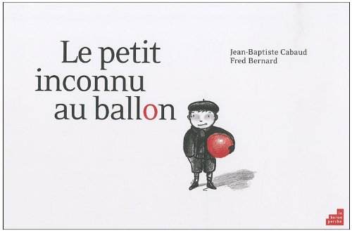 Le petit inconnu et le ballon