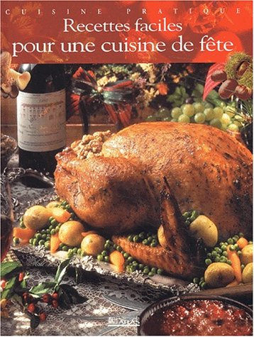 Recettes faciles pour une cuisine de fête