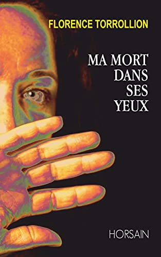 Ma mort dans ses yeux : récit