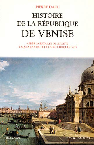Histoire de la République de Venise. Vol. 2. Après la bataille de Lépante jusqu'à la chute de la Rép