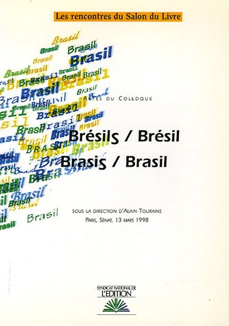brésils/brésil, brasis/brasil : actes du colloque